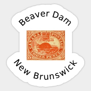 Beaver Dam, New Brunswick Sticker